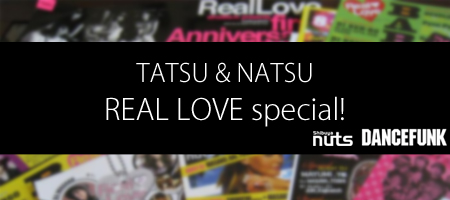 TATSU & NATSU ` REAL LOVE special!`